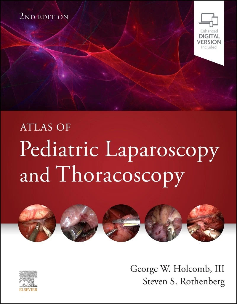 Libro Elsevier Atlas Of Pediatric Laparoscopy And Thoracoscopy 2nd Edition