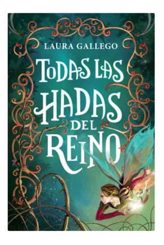 Libro Todas Las Hadas Del Reino Montena Laura Gallego