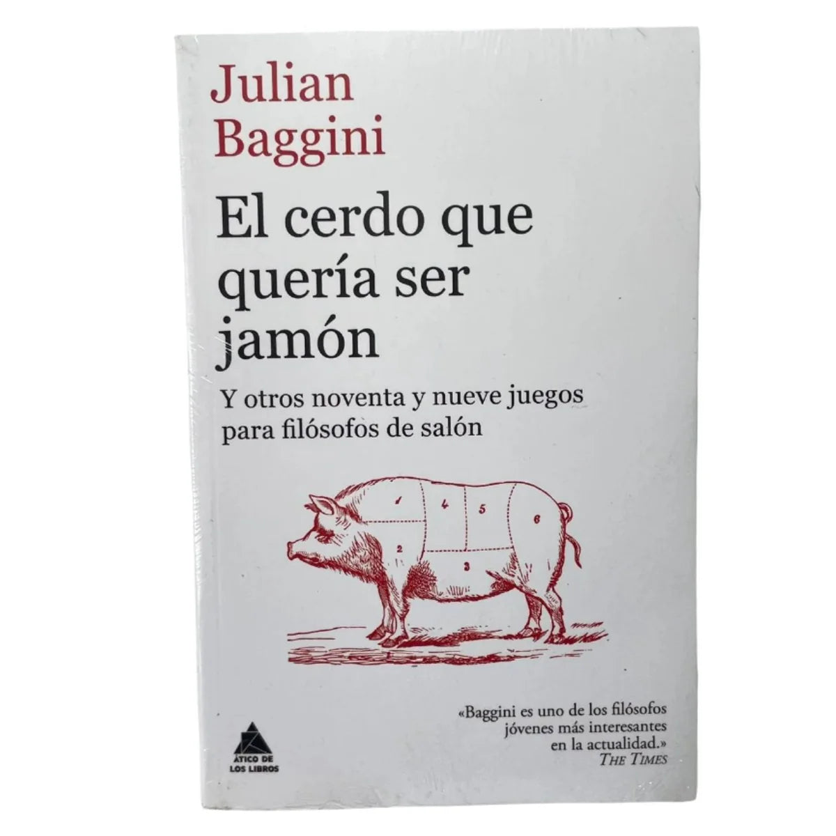 Libro El Cerdo Que Queria Ser Jamon Atico De Libros Julian Baggini