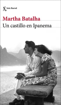 Libro Un Castillo En Ipanema  Martha Batalha [Open box] [Wl]
