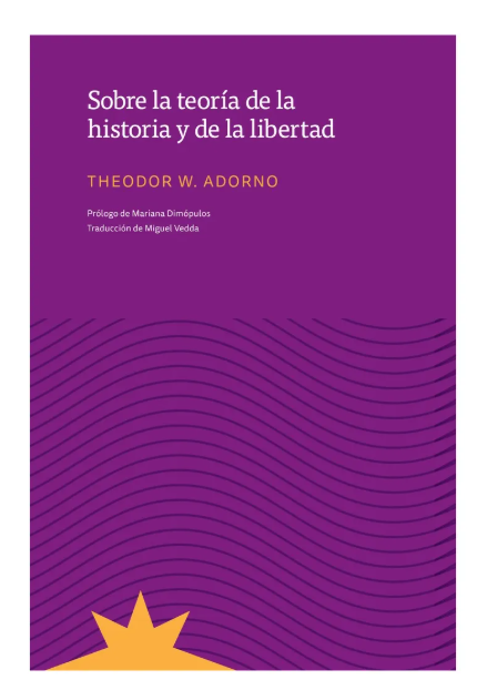 Libro Sobre La Teoria De La Historia Y De La Libertad Theodor W. Adorno