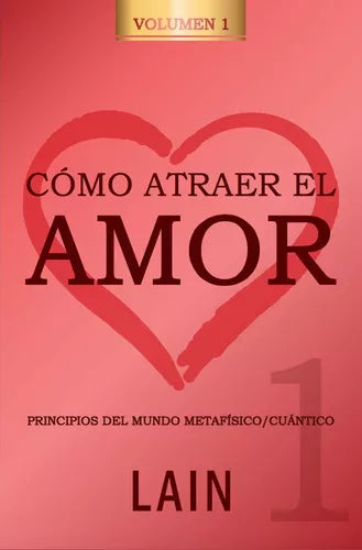 Libro Como Atraer El Amor 1 Voz De Tu Alma 8 Lain Garcia Calvo