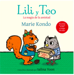 Libro Lili Y Teo La Magia De La Amistad Beascoa Marie Kondo