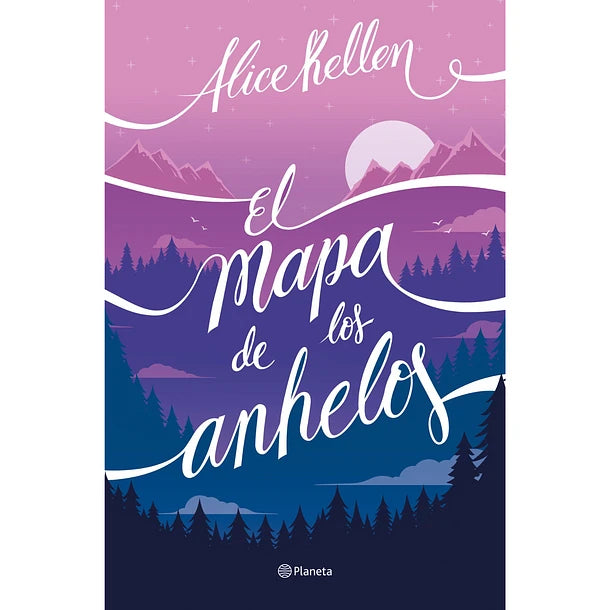 Libro El Mapa De Los Anhelos Planeta Alice Hellen