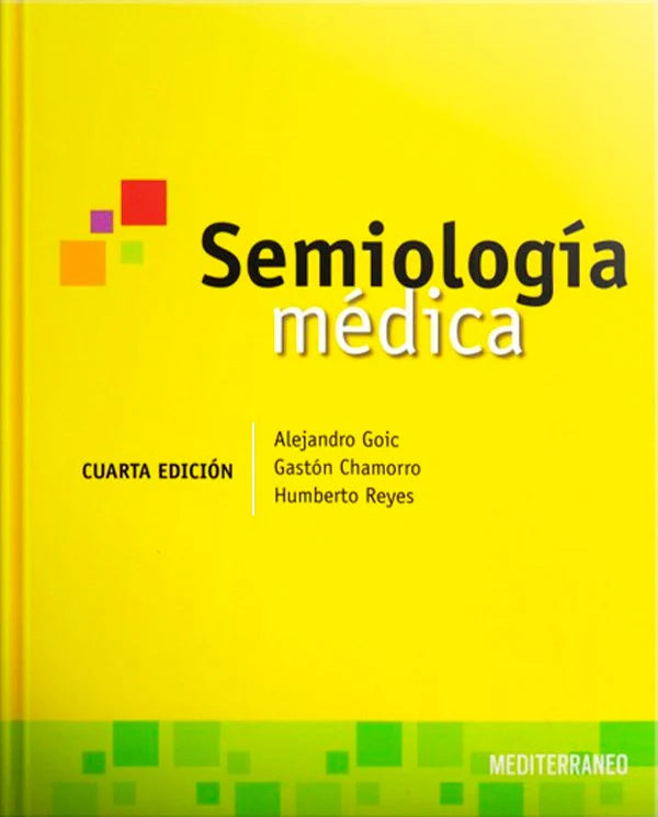 Libro Semiologia Medica Mediterraneo Cuarta Edicion / Alejandro Goic Gaston Chamorro Humberto Reyes