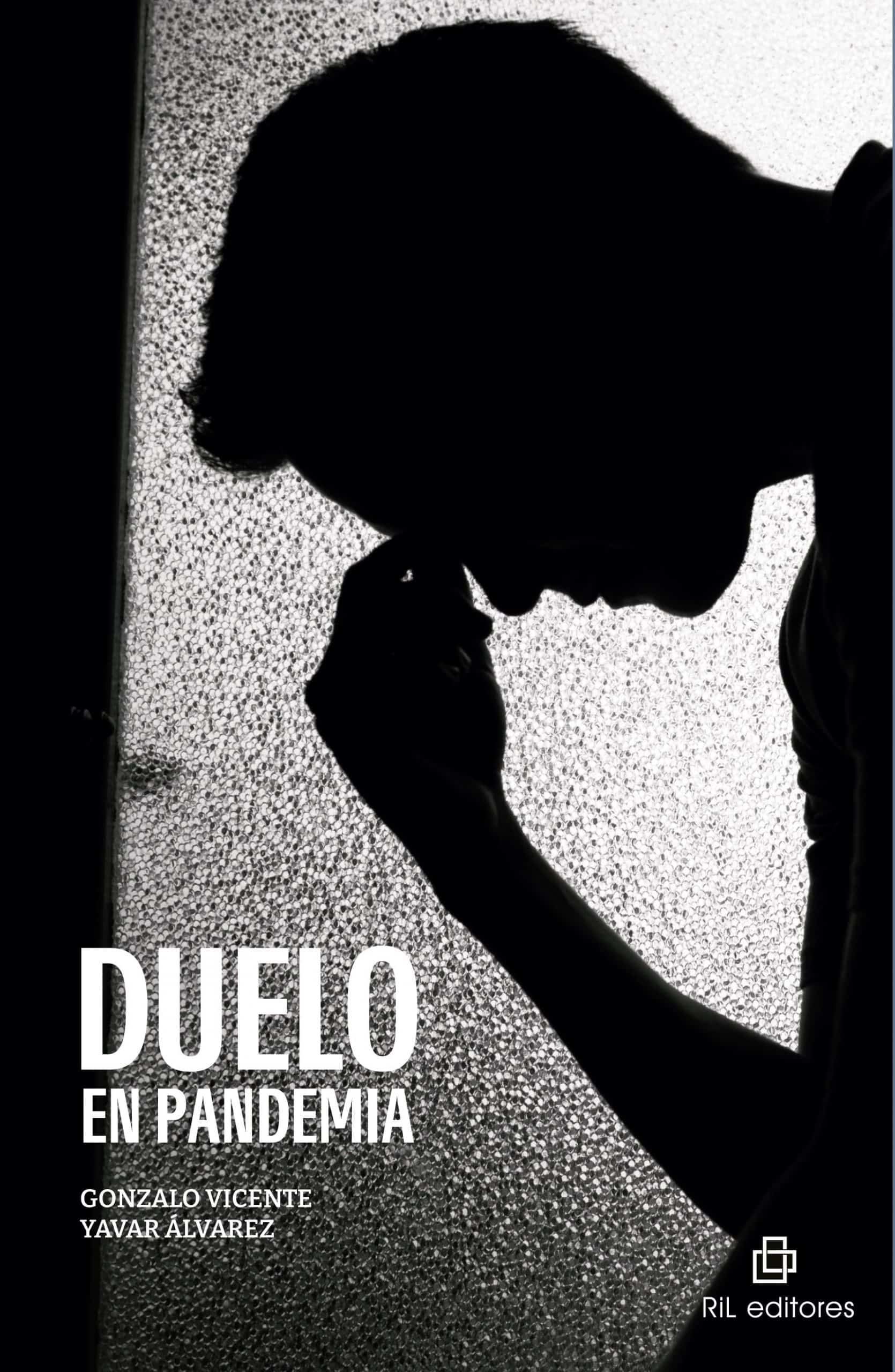 Libro Gonzalo Vicente Yavar Alvarez Ril Editores Duelo En Pandemia