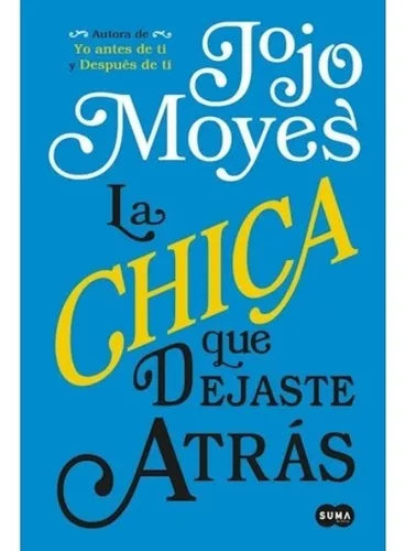 Libro La Chica Que Dejaste Atras Jojo Moyes