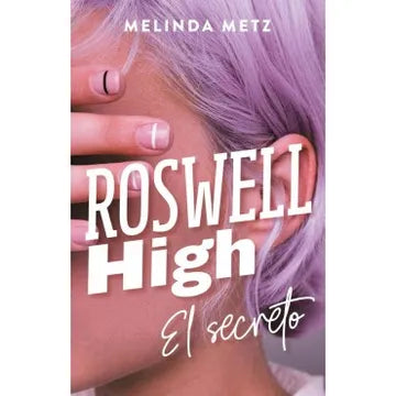 Libro Melinda Metz Roswell High El Secreto Unidad