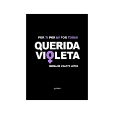 Libro Querida Violeta Montena Por Ti Por Mi Por Todas [Openbox] [Est]