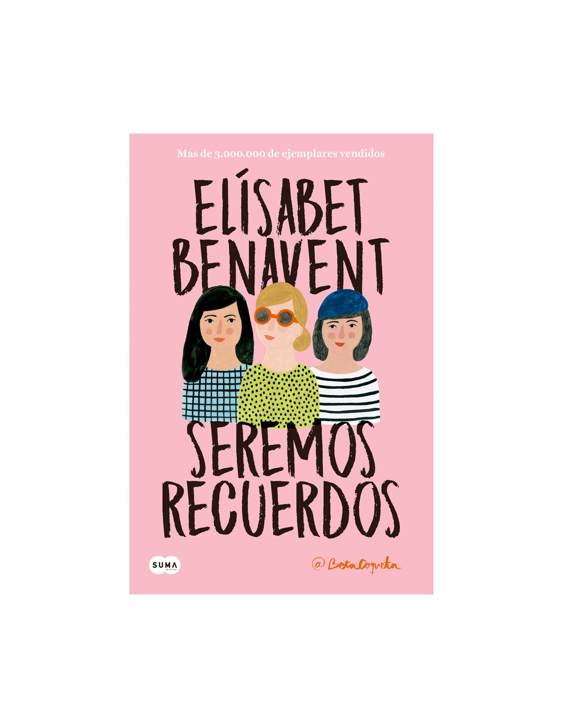 Libro Elisabet Benavent Penquin Seremos Recuerdos